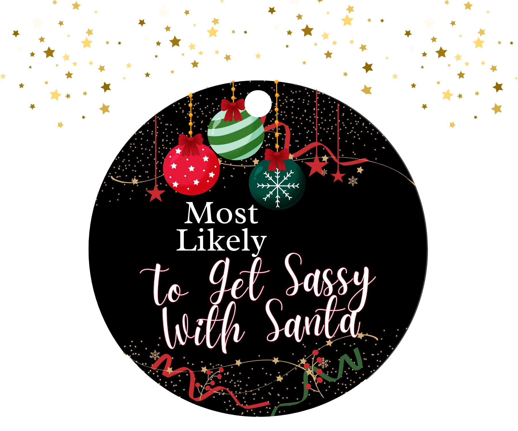 TO GET SASSY WITH SANTA; MOST LIKELY CHRISTMAS ORNAMENT 2025