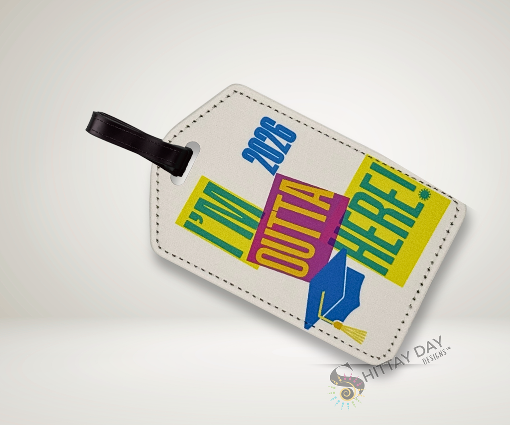 Luggage tag with colorful "I'm outta here 2026" text on a white background