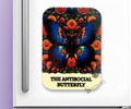 THE ANTISOCIAL BUTTERFLY BONE-AFIDE PERSONALITY MAGNET