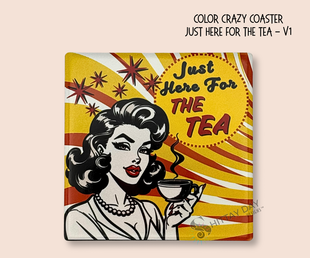 Square ceramic coaster with a retro inspired design of a woman holding a tea cup and the text 'Just Here For The Tea' on a yellow and red wavey stripe background with some oange starbursts.