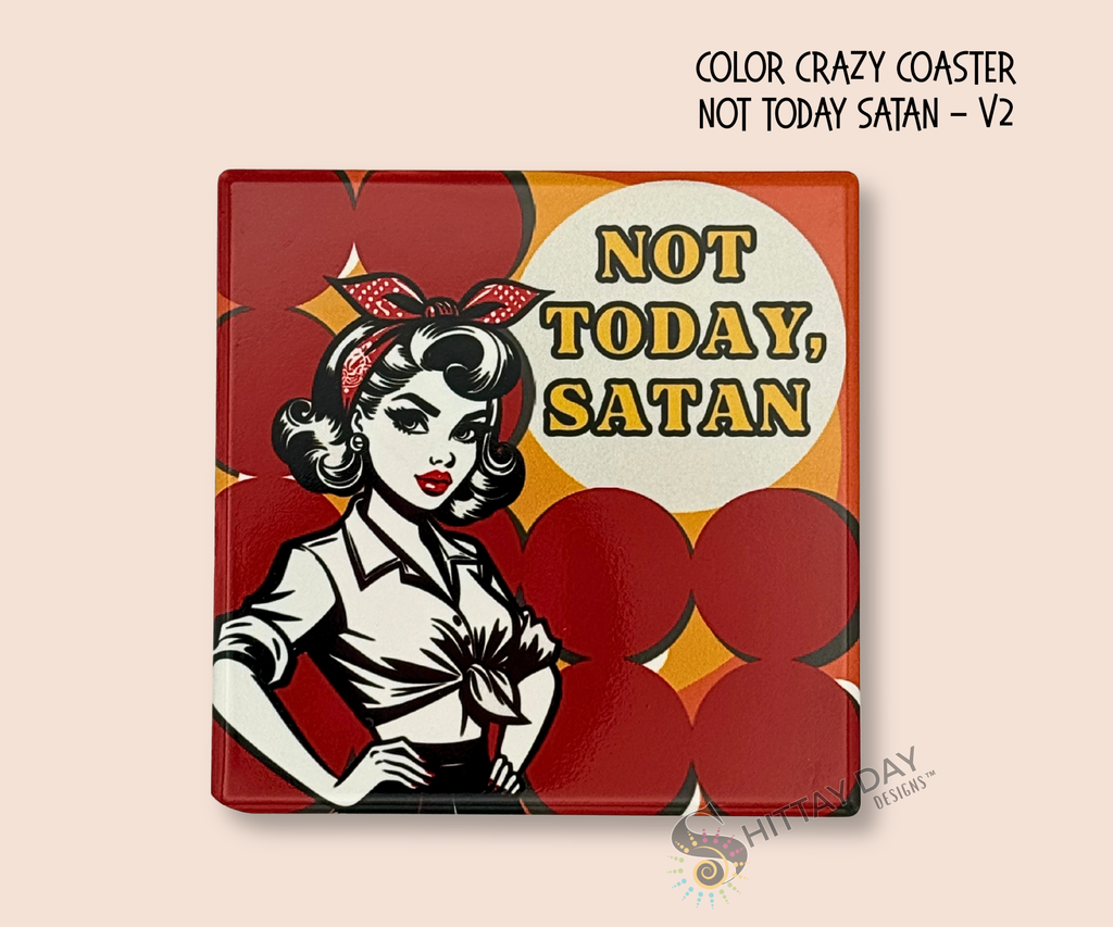 Ceramic square coaster with a retro graphic design of a woman and 'Not Today Satan' text on a red background and orange patterned background