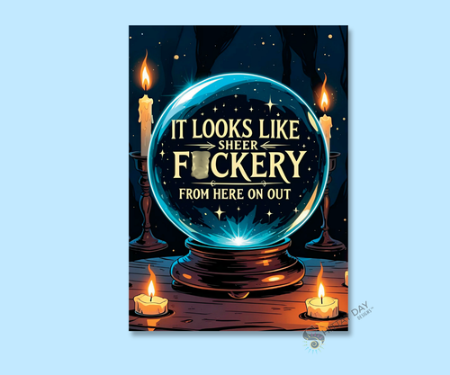 CRYSTAL BALL - SHEER F*CKERY FROM HERE | Cardcor™ Greetings — aluminum keepsake card with bold crystal ball fortune teller design, merchandised on a colorful background. Card+Decor by Shittay Day Designs.