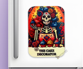 THE CAKE DECORATOR BONE-AFIDE PERSONALITY MAGNET