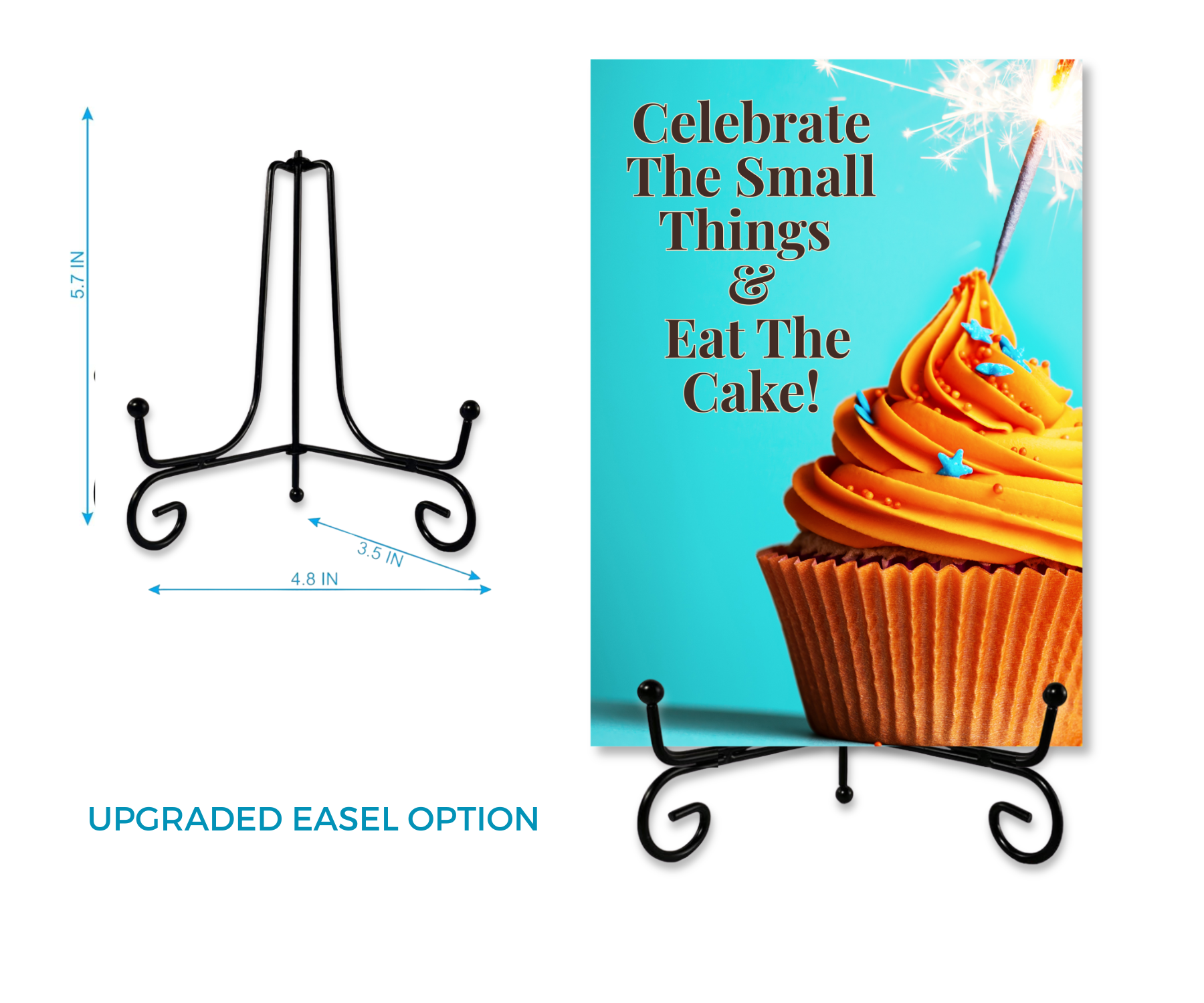 Aluminum keepsake greeting card with a cupcake and the text "Celebrate the small things & eat the cake" sitting on a metal stand that is an upgrade option at purchase. The stand dimensions are shown 5.7"Hx4.8"WX3.5"D