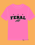 FERAL AF - 100% COTTON T-SHIRT PINK