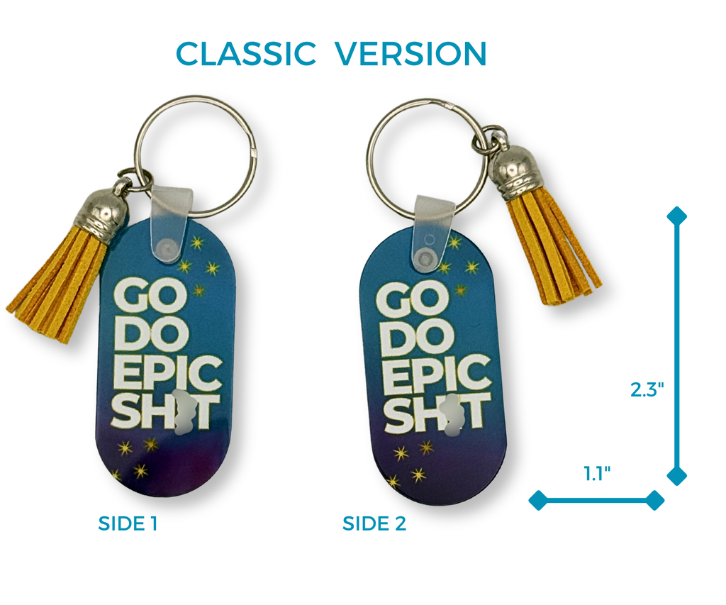 GO DO EPIC SH*T LIGHT WEIGHT METAL KEYCHAIN