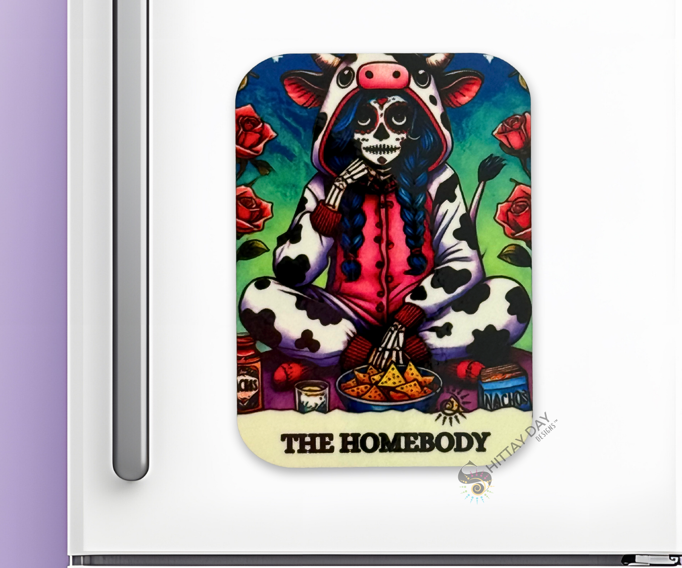 THE HOMEBODY  BONE-AFIDE PERSONALITY MAGNET