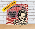 Retro vibe ceramic coaster with a stylized illustration of a woman holding a coffee cup and sarcastic funny text 'Honey, I'm Not Willy Wonka, I Do Not Sugarcoat Stuff' on a red and white abstract candy striped background. 