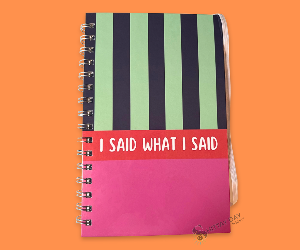 I SAID WHAT I SAID SASSY WIRE BOUND JOURNAL