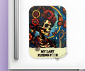 MY LAST FLYING F*CK BONE-AFIDE PERSONALITY MAGNET