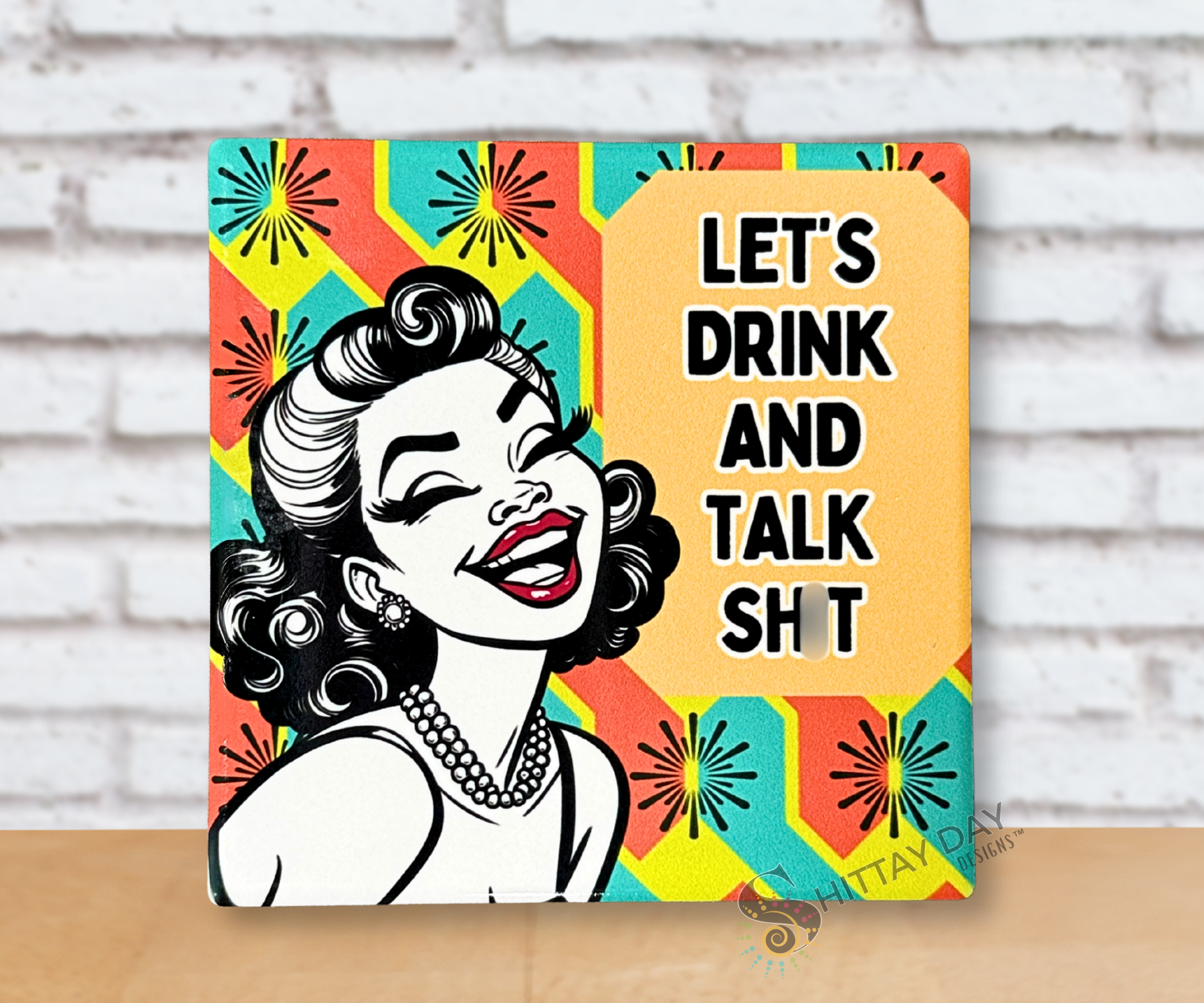LET'S DRINK AND TALK SH*T CERAMIC COASTER