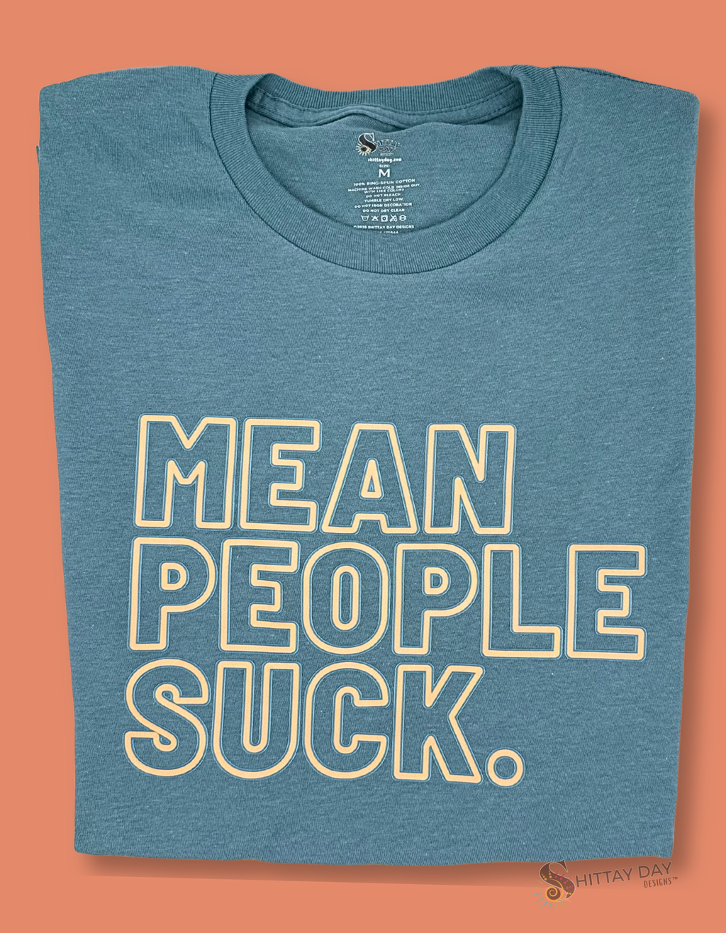 MEAN PEOPLE SUCK - SASSY 100% COTTON T-SHIRT - SLATE BLUE