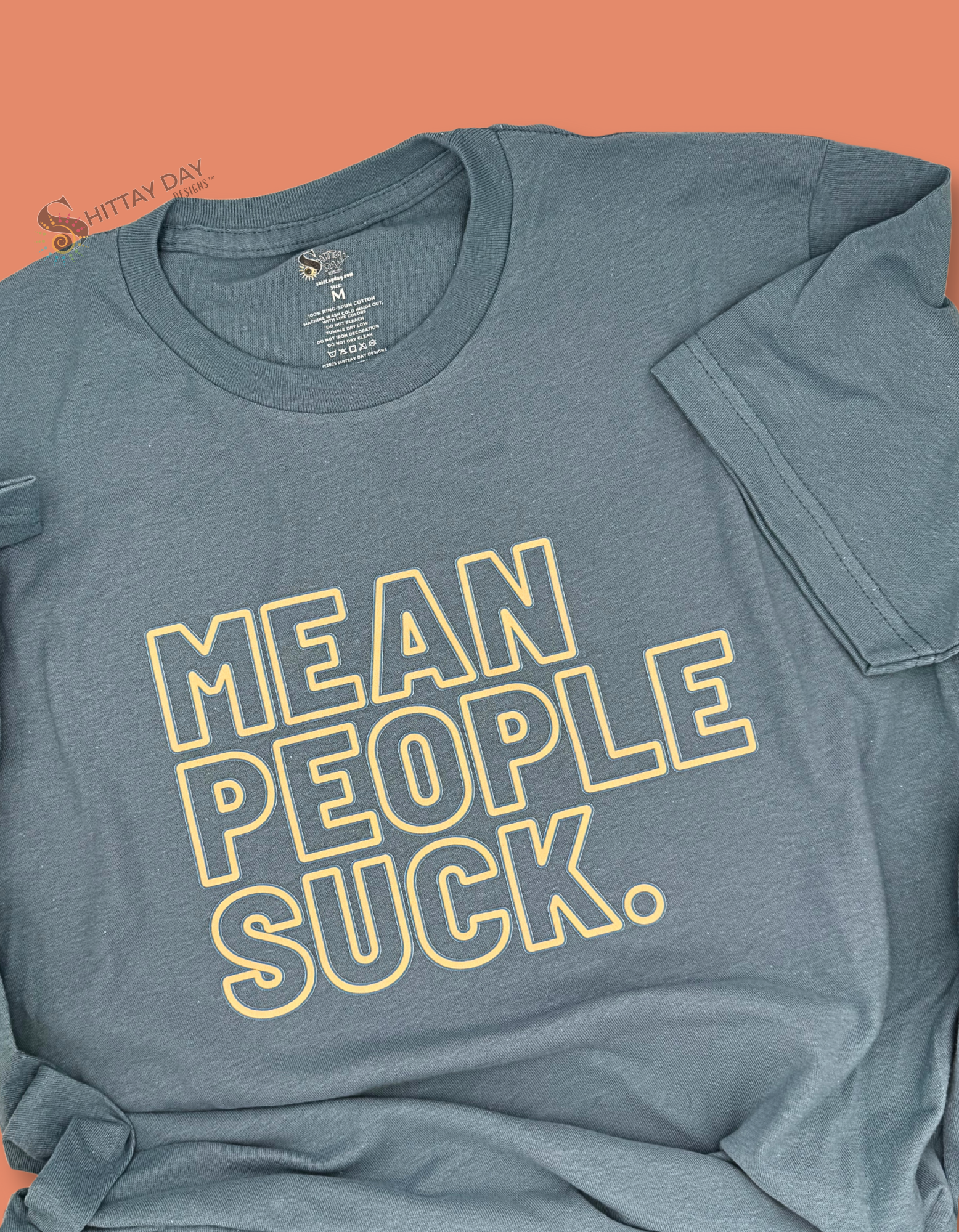 MEAN PEOPLE SUCK - SASSY 100% COTTON T-SHIRT - SLATE BLUE