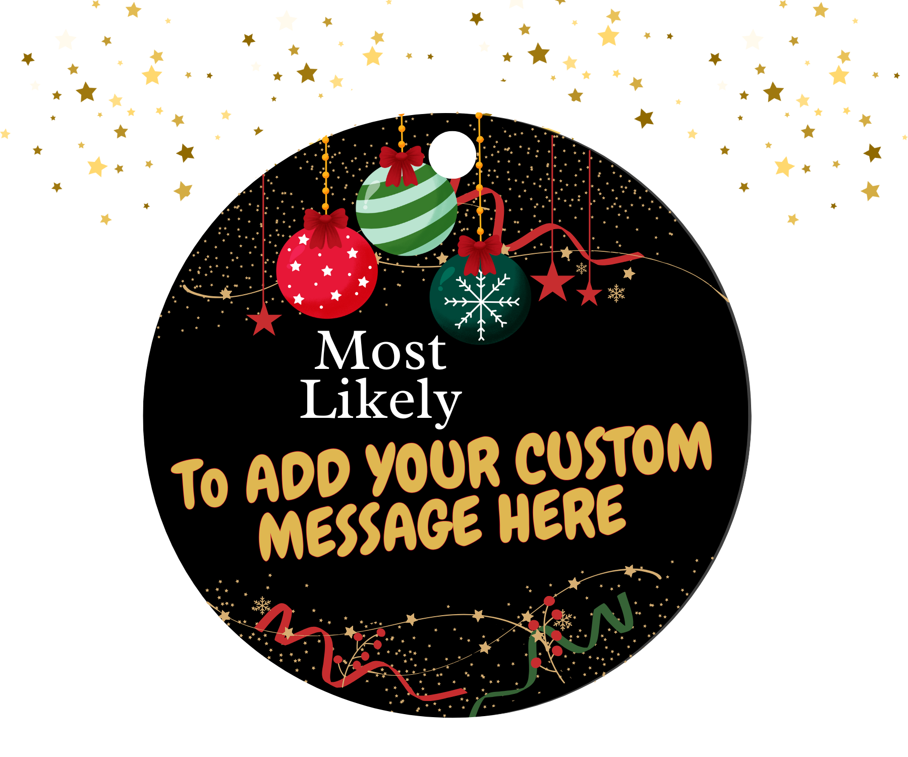 CUSTOM MESSAGE OPTION; MOST LIKELY TO CHRISTMAS ORNAMENT 2025
