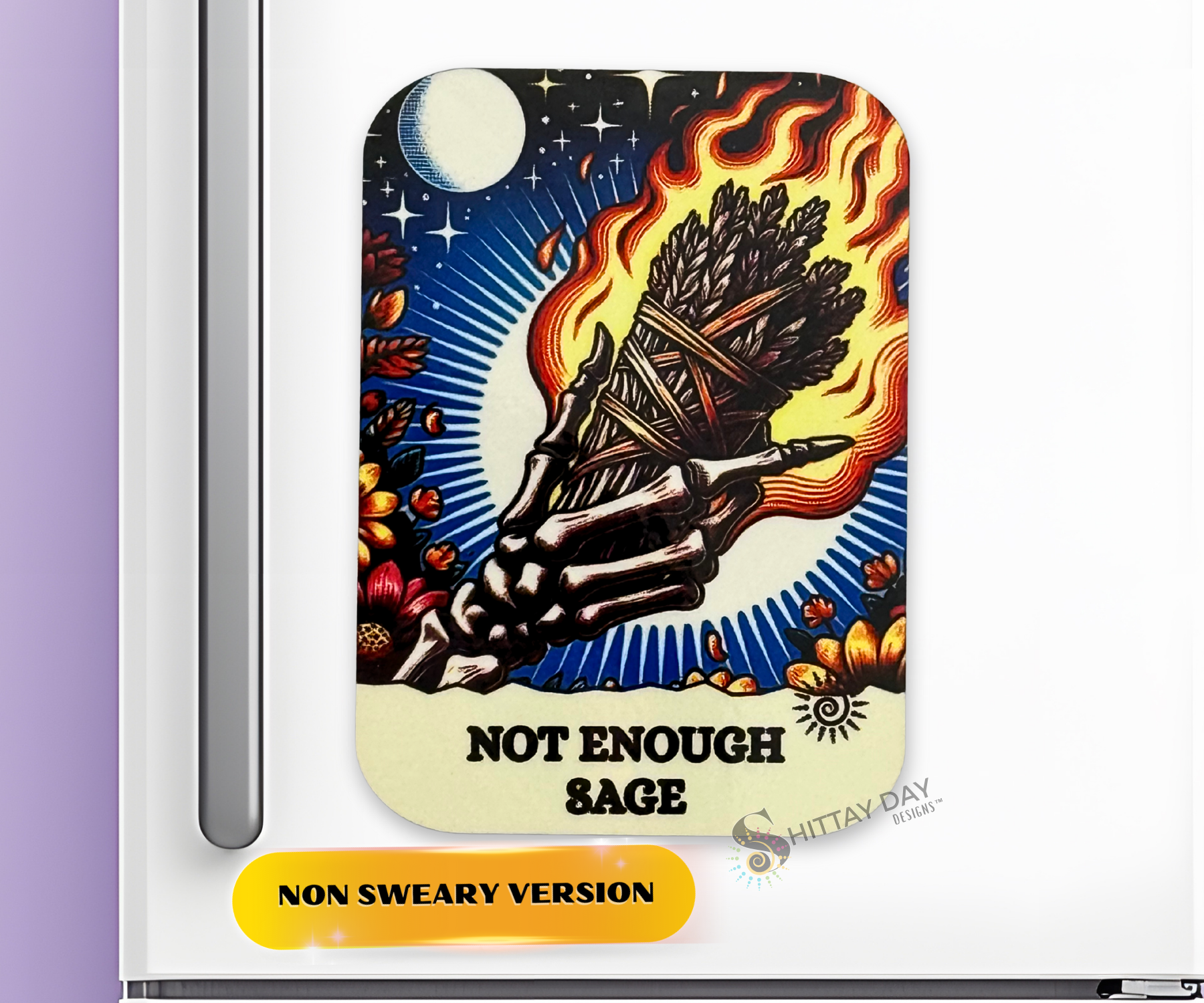 NOT ENOUGH SAGE BONE-AFIDE PERSONALITY MAGNET Non Sweary Version