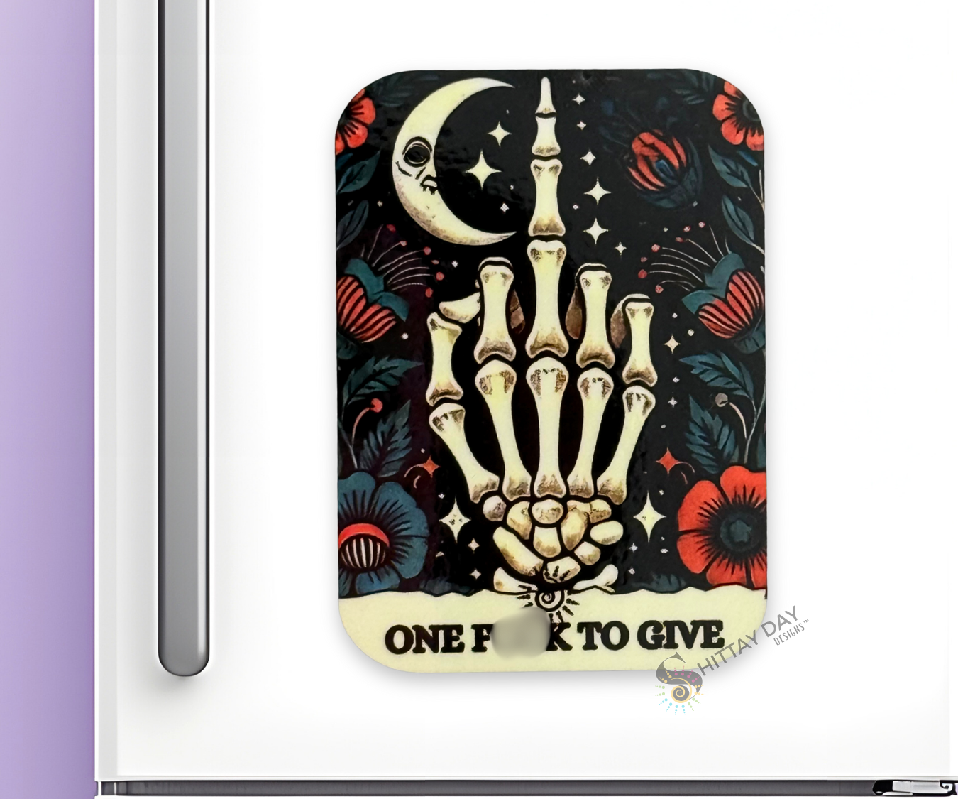 ONE F*CK TO GIVE BONE-AFIDE PERSONALITY MAGNET