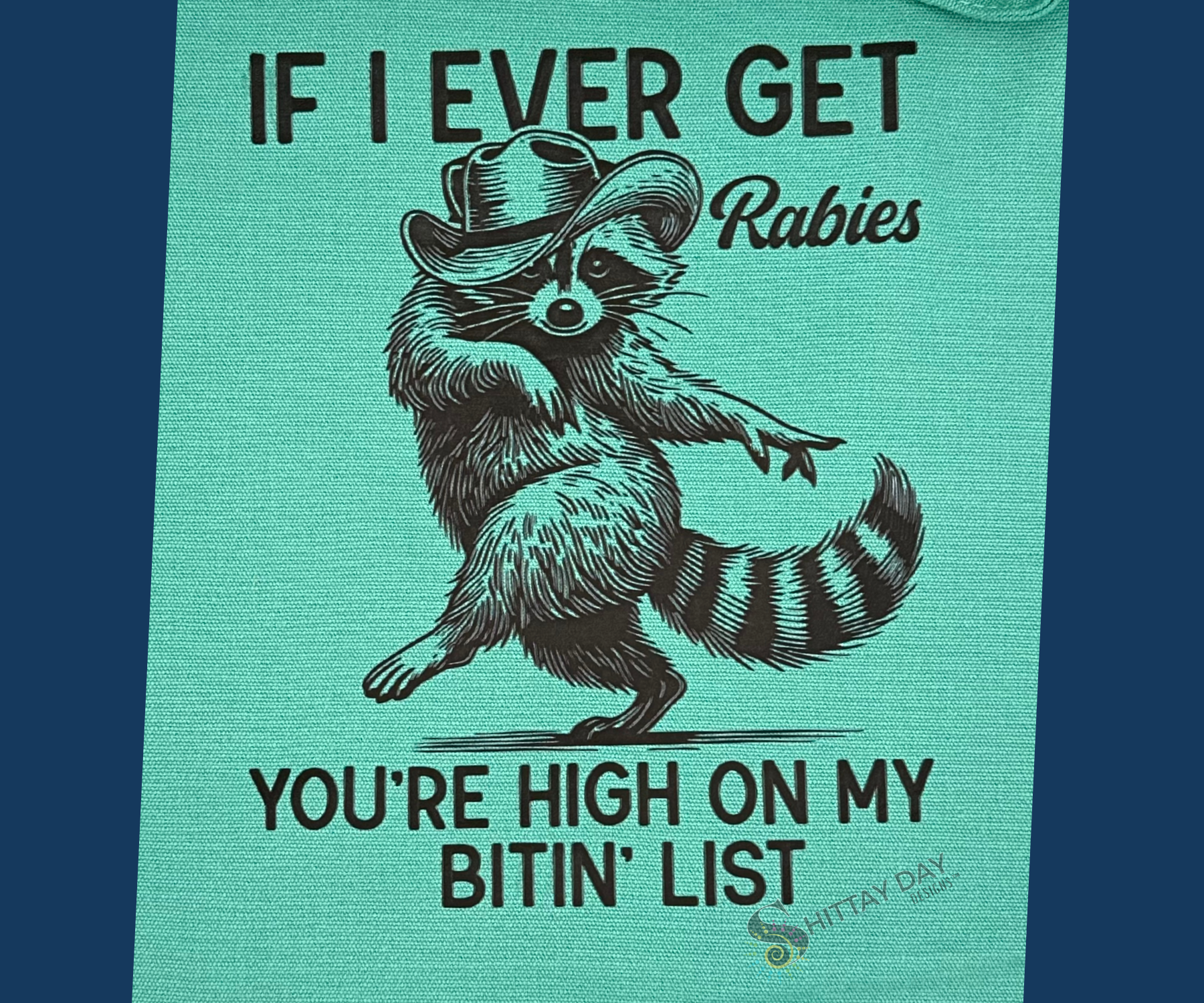 IF I EVER GET RABIES YOU ARE HIGH ON MY BITIN' LIST - HILARIOUS 100% COTTON CANVAS LARGE TOTE