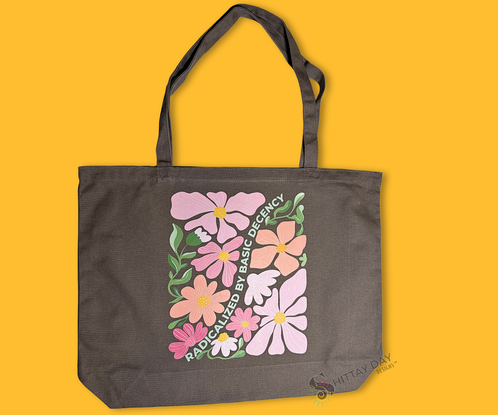RADICALIZED BY BASIC DECENCY - 100% COTTON CANVAS LARGE TOTE
