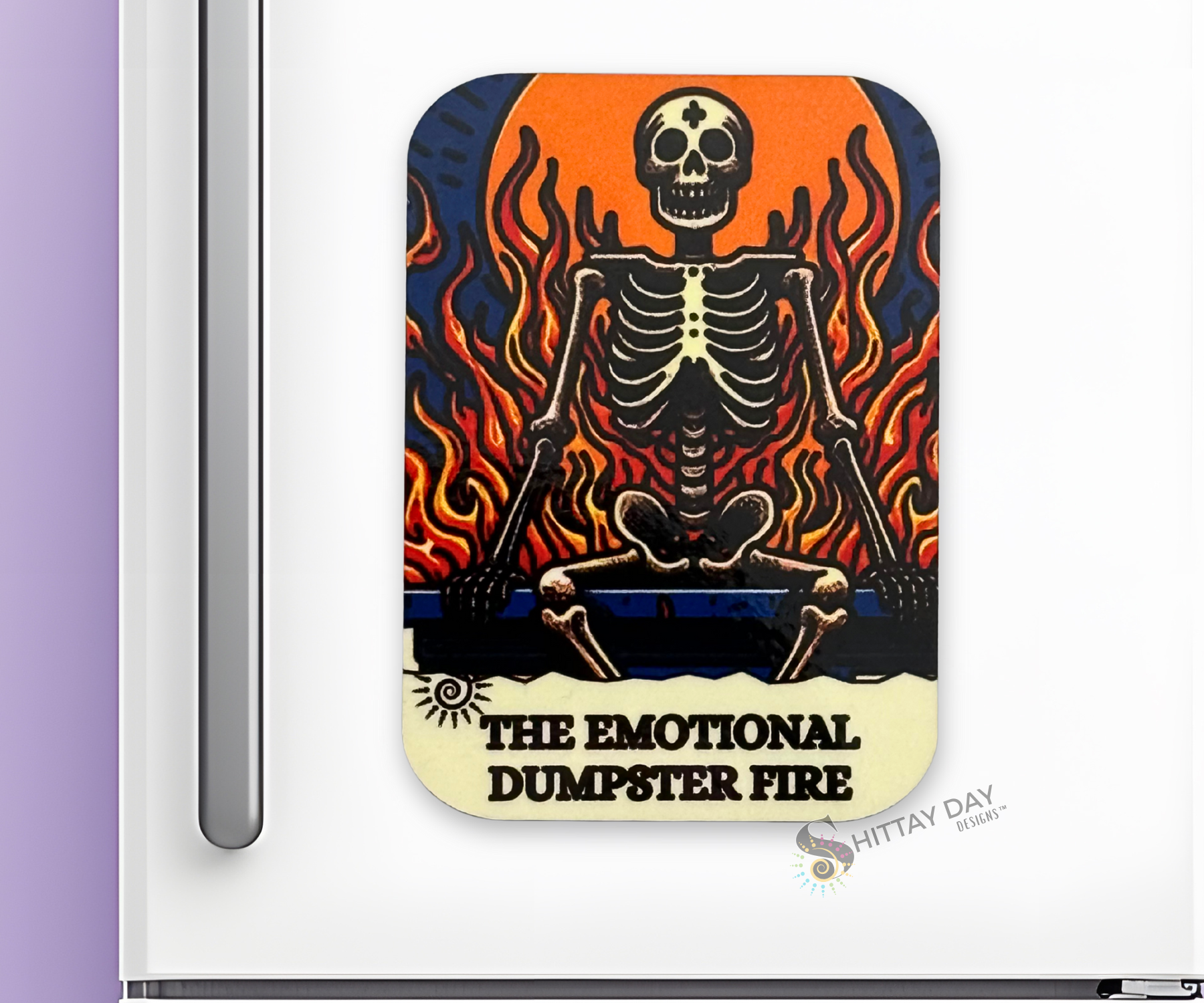 THE EMOTIONAL DUMPSTER FIRE BONE-AFIDE PERSONALITY MAGNET Version 2