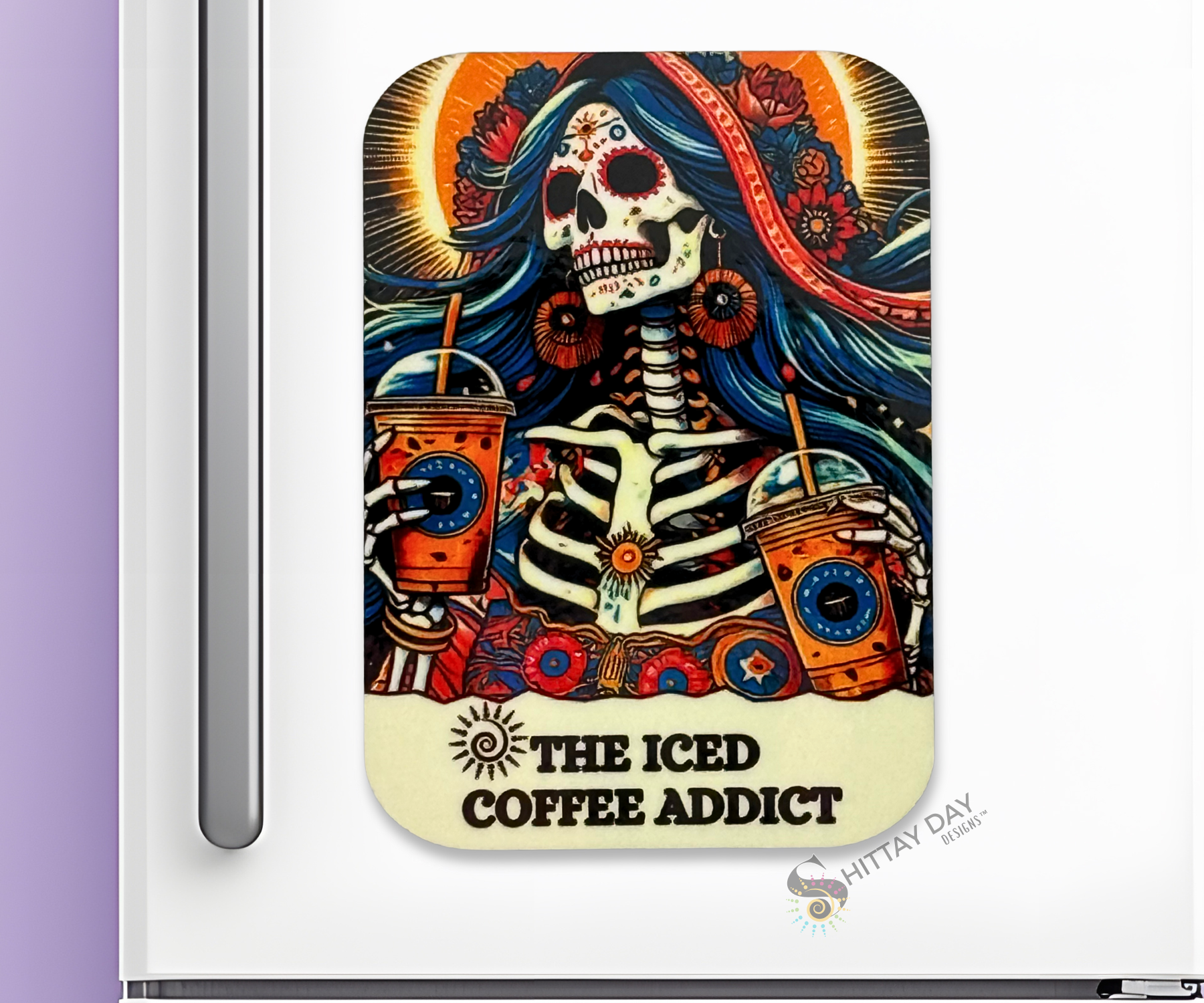 THE ICED COFFEE ADICT BONE-AFIDE PERSONALITY MAGNET