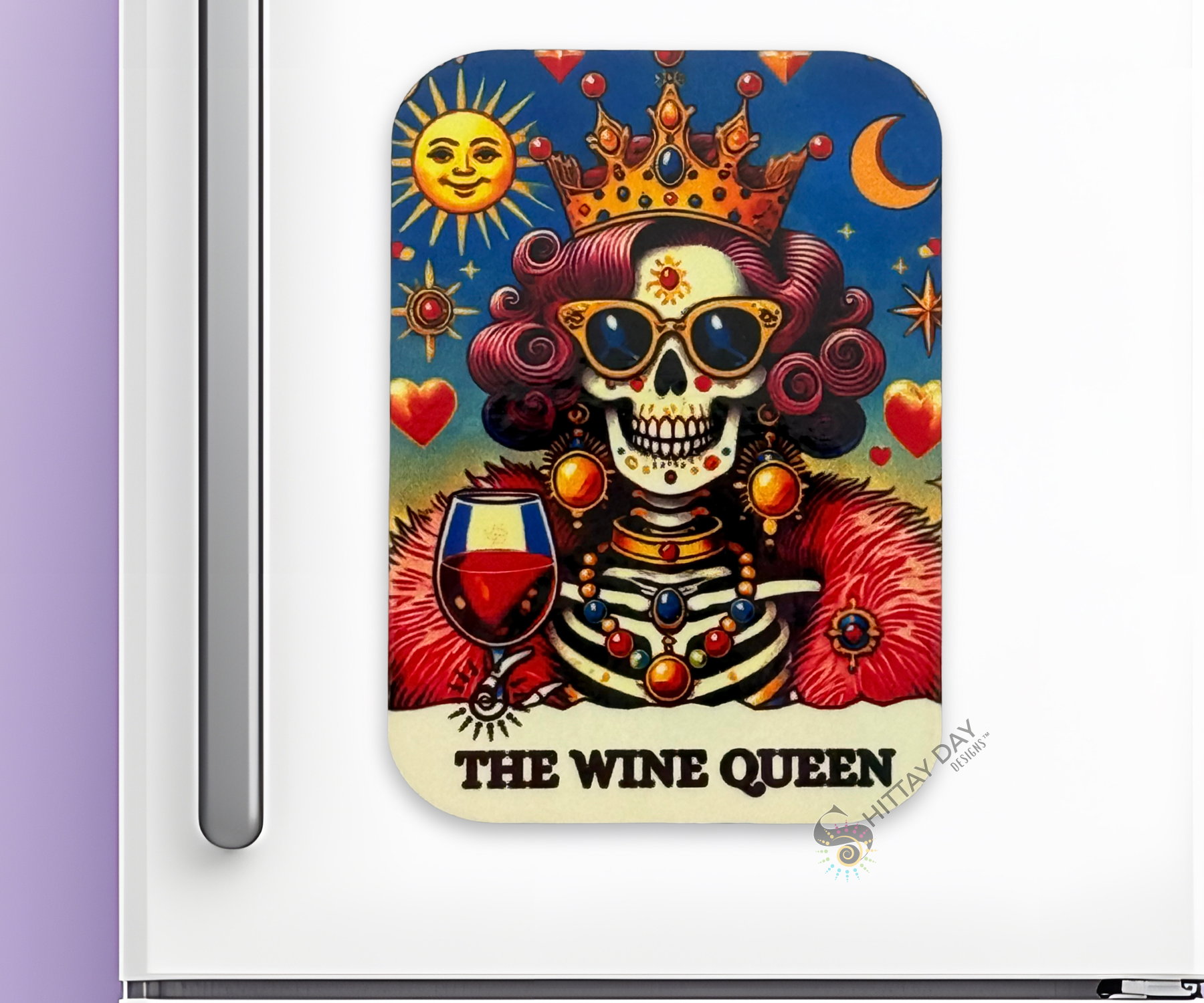 THE WINE QUEEN BONE-AFIDE PERSONALITY MAGNET
