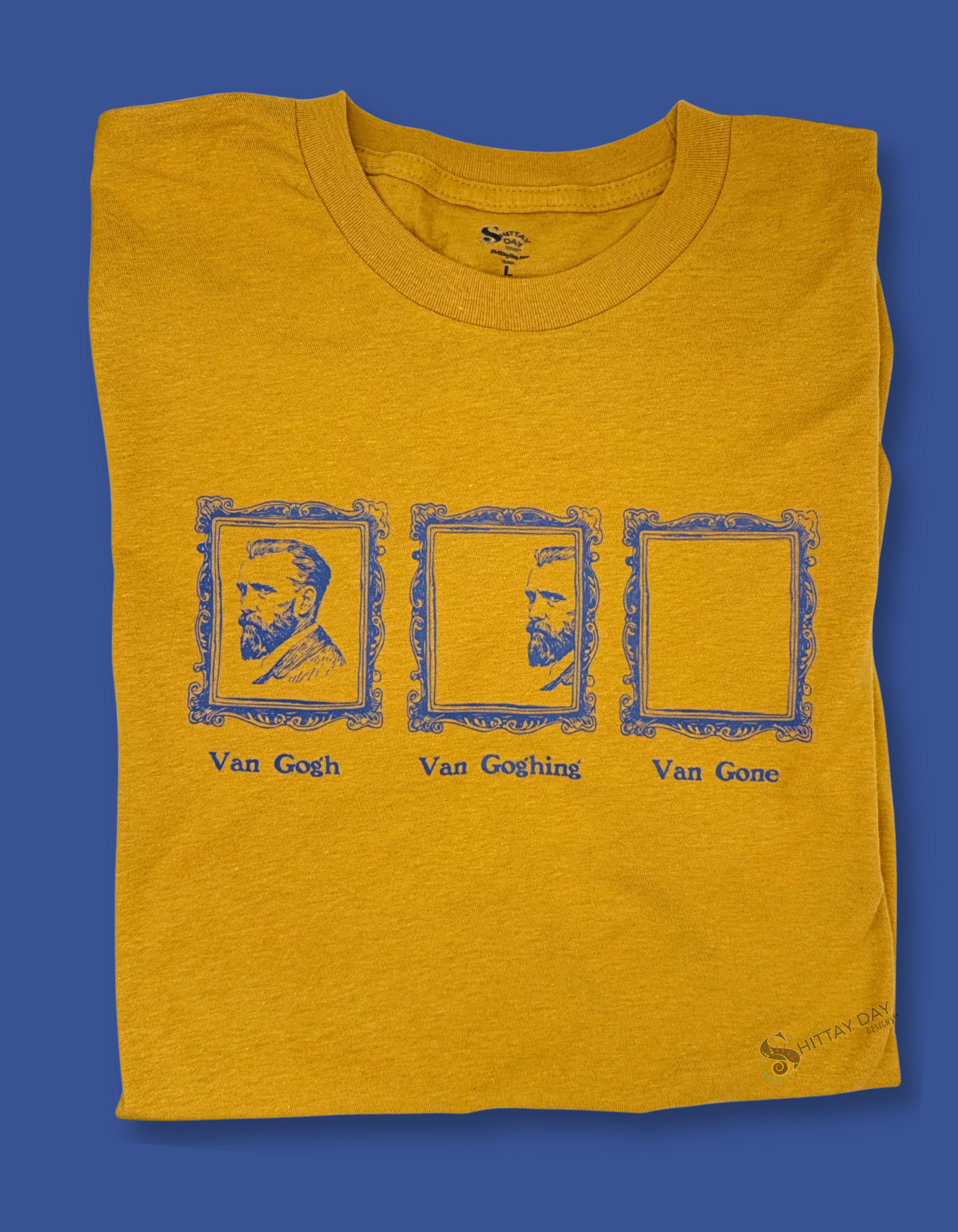 VAN GOGH, VAN GOGHING, VAN GONE - HILARIOUS ART HISTORY PUN 100% COTTON T-SHIRT