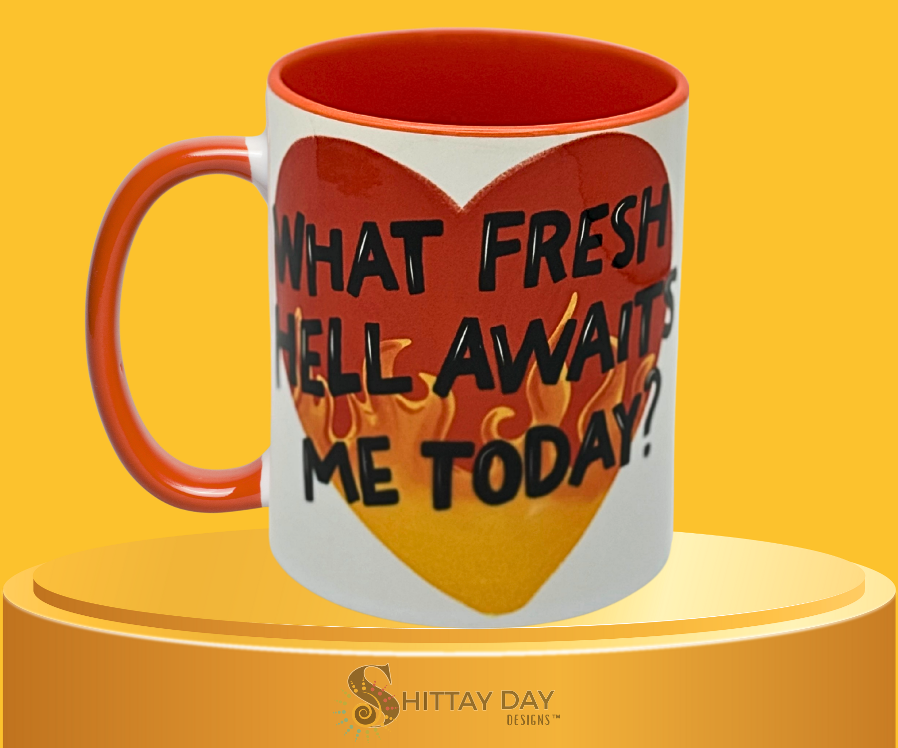 What Fresh Hell Awaits Me Today 11 oz orange-and-white two-tone ceramic mug with a vibrant flaming heart design.
