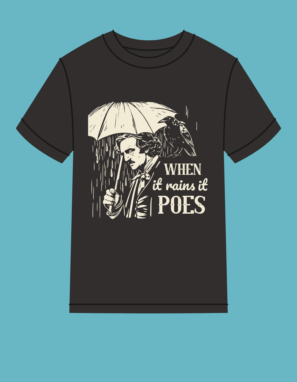 WHEN IT RAINS IT POES - LITERARY PUN 100% COTTON T-SHIRT - CHARCOAL GRAY