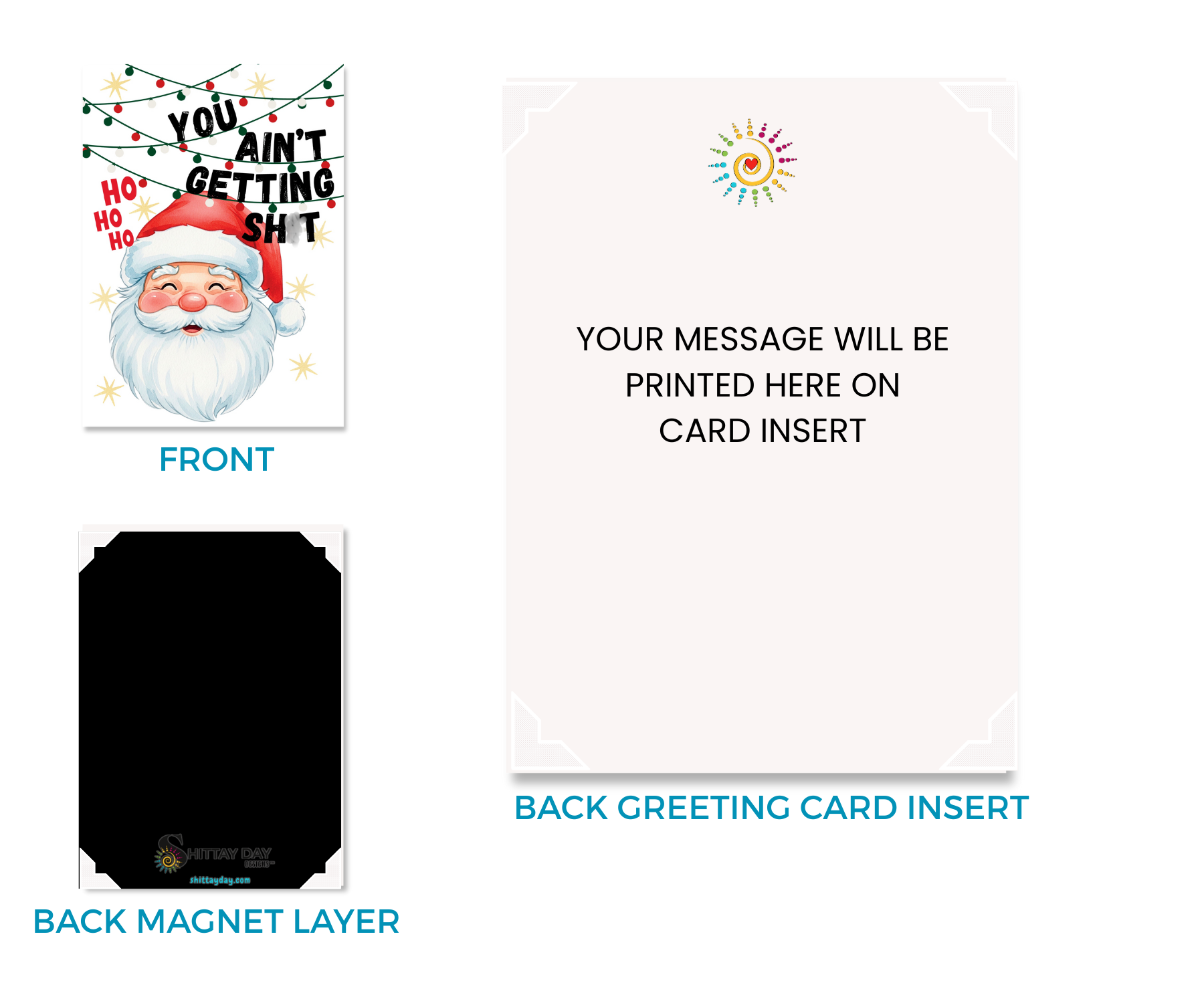 SANTA - YOU AIN'T GETTING SH*T | Cardcor™ Greetings — front, magnetic back panel, and included cardboard easel stand of the aluminum keepsake card. Card+Decor by Shittay Day Designs.